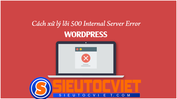 Khắc phục một số lỗi 500 Internal Server Error khác