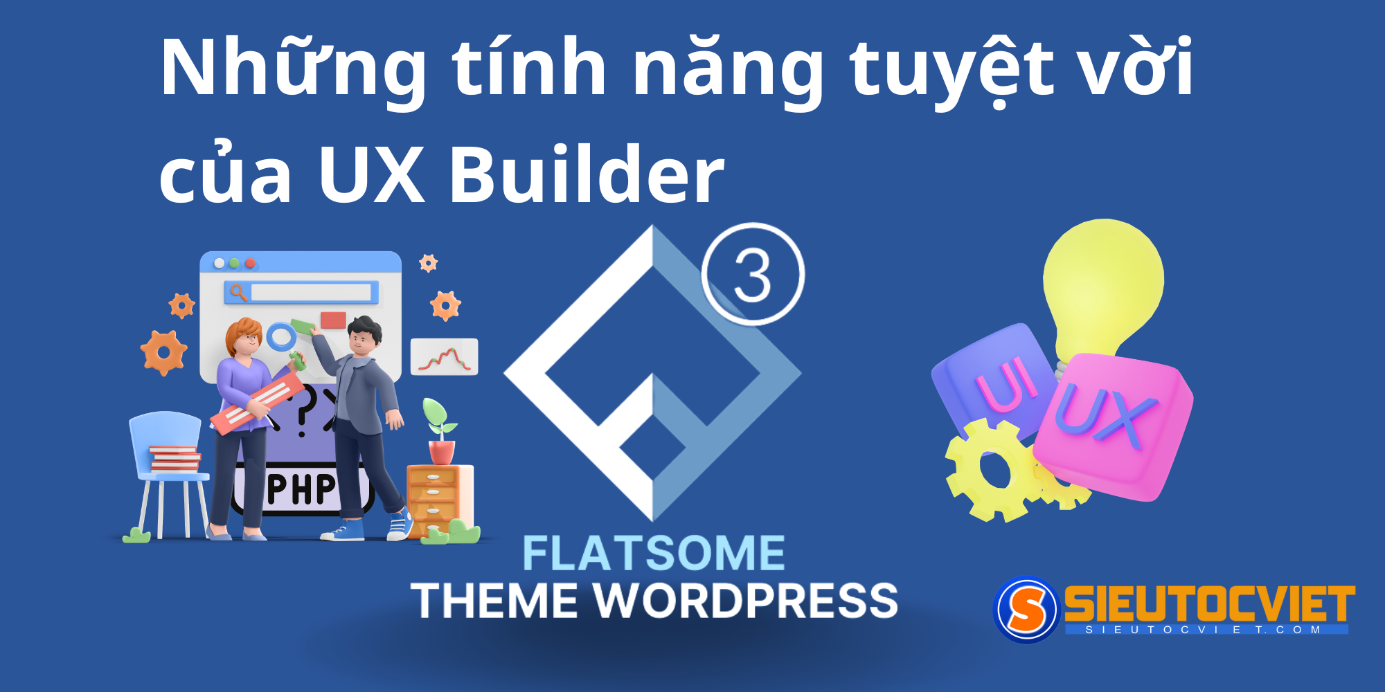 Ux Builder Wordpress Những Tính Năng Tuyệt Vời Của Ux Flatsome